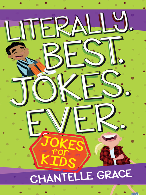 Title details for Literally Best Jokes Ever by Chantelle Grace - Available